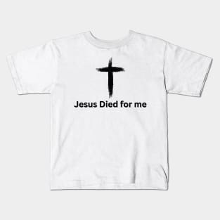 Jesus Died for Me John 3:16 V1 Kids T-Shirt